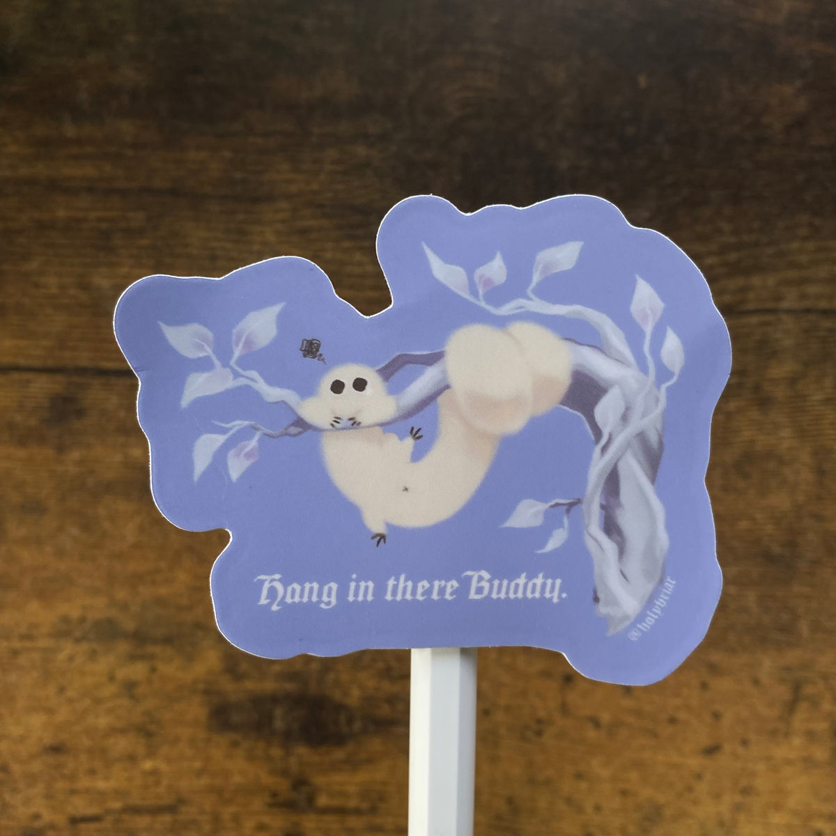 Hang in there Brush Buddy! Sticker